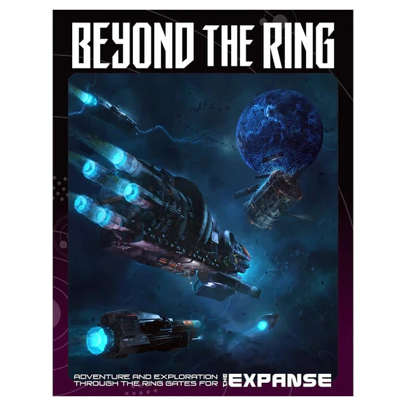 Green Ronin The Expanse RPG : Beyond The Ring 3 Green Ronin The Expanse RPG : Beyond The Ring