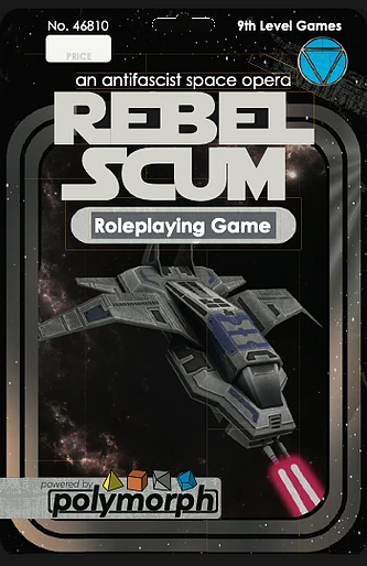 9th Level Role Playing Games Rebel Scum: An Antifascist Space Opera 3 9th Level Role Playing Games Rebel Scum: An Antifascist Space Opera